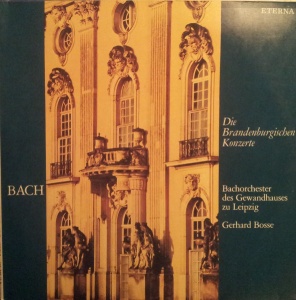 Bach - Die Brandenburgischen Konzerte. Bachorchester Des Gewandhauses Zu Leipzig, conductor: Gerhard Bosse (doua viniluri)