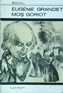 Balzac - Eugenie Grandet. Mos Goriot
