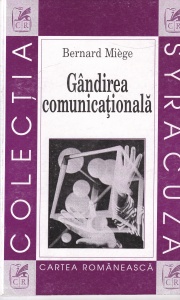Bernard Miege - Gandirea comunicationala
