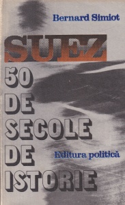 Bernard Simiot - Suez. 50 de secole de istorie