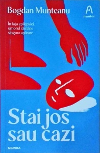 Bogdan Munteanu - Stai jos sau cazi