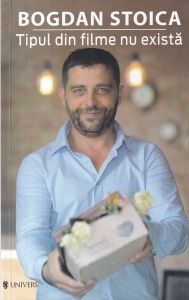 Bogdan Stoica - Tipul din filme nu exista. Cum sa gasesti tipii misto din viata reala, cum sa-i intelegi, sa-i manipulezi si sa-i termini psihic