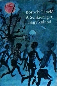 Borbely Laszlo - A senki szigeti nagy kaland