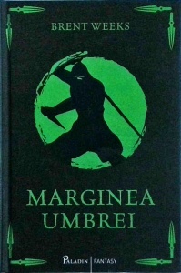 Brent Weeks - Marginea umbrei