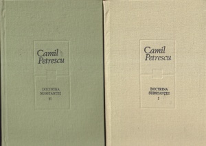 Camil Petrescu - Doctrina substantei, 2 volume