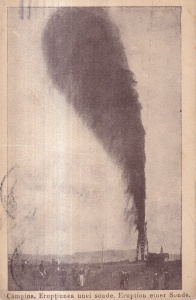 Campina. Eruptiunea unei sonde (circulata)