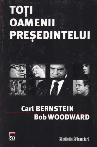 Carl Bernstein, Bob Woodward - Toti oamenii presedintelui