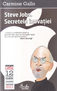 Carmine Gallo - Steve Jobs. Secretele inovatiei