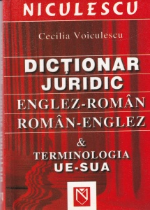 Cecilia Voiculescu - Dictionar juridic englez-roman, roman-englez & Terminologia EU - SUA