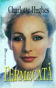 Charlotte Hughes - Fermecata