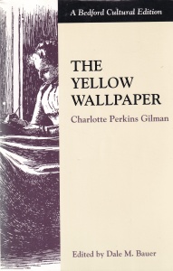 Charlotte Perkins Gilman - The Yellow Wallpaper
