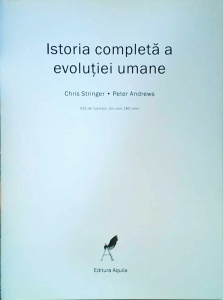 Chris Stringer, Peter Andrews - Istoria completa a evolutiei umane