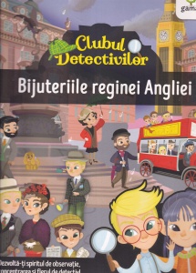 Clubul detectivilor. Bijuteriile reginei Angliei