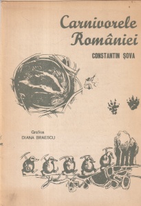 Constantin Sova - Carnivorele Romaniei, cu ilustratii de Diana Braescu