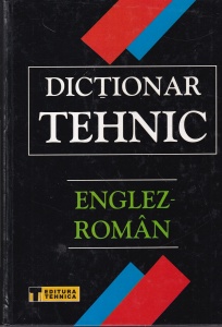 Coordonator Gabriela Niculescu - Dictionar tehnic englez-roman