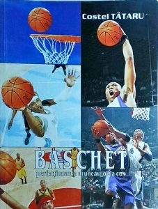 Costel Tataru - Baschet. Perfectionarea aruncarilor la cos