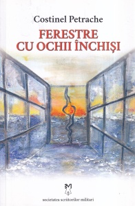 Costinel Petrache - Ferestre cu ochii inchisi