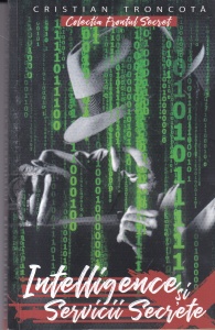 Cristian Troncota - Intelligence si servicii secrete