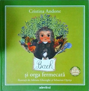 Cristina Andone - Bach si orga fermecata (carte + CD)