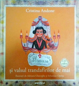 Cristina Andone - Strauss si valsul trandafirilor de mai (carte + CD)