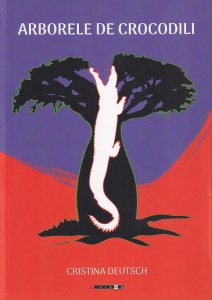 Cristina Deutsch - Arborele de crocodili