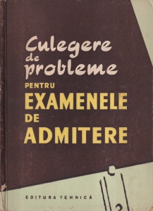 Culegere de probleme pentru examenele de admitere