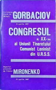 Cuvantare tinuta de Mihail Gorbaciov. Congresul al XX-lea al Uniunii Tineretului Comunist Leninist din U.R.S.S.