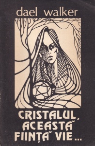 Dael Walker - Cristalul, aceasta fiinta vie...