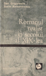 Dan Grigorescu, Sorin Alexandrescu - Romanul realist in secolul al XIX-lea
