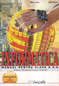 Dana Lica, Emil Onea - Informatica. Manual pentru clasa a X-a