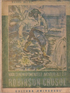 Daniel Defoe - Viata si nemaipomenitele aventuri ale lui Robinson Crusoe. Traducere dupa textul original de Petru Comarnescu. Cu 28 gravuri, desene si coperta de Mariana Petrascu (1946)