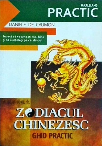 Daniele de Caumon - Zodiacul chinezesc. Ghid practic