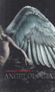 Danielle Trussoni - Angelologia