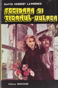 David Herbert Lawrence - Fecioara si tiganul. Vulpea