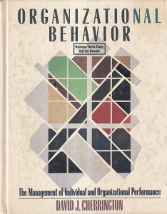 David J. Cherrington - Organizational Behavior: The Management of Individual and Organizational Performance