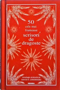 David Lowenherz - 50 cele mai frumoase scrisori de dragoste