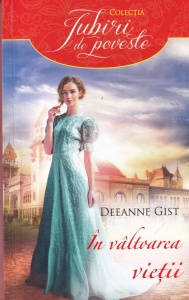Deeanne Gist - In valtoarea vietii