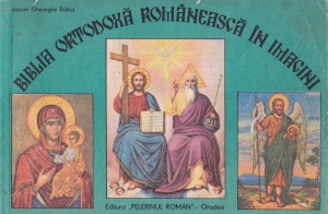Diacon Gheorghe Babut - Biblia ortodoxa romaneasca in imagini