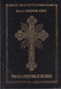 Diacon Gheorghe Babut - Pravila Crestinului Ortodox. Carte de Rugaciuni, Micul Acatistier