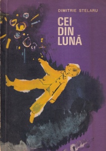 Dimitrie Stelaru - Cei din luna