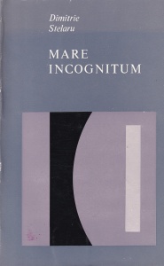 Dimitrie Stelaru - Mare incognitum