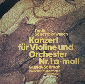 Dmitri Schostakowitsch - Konzert für Violine und Orchester Nr. 1 a-moll, Op. 99. Gustav Schmahl, Dresdner Philharmonie, Kurt Masur