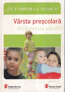 Domnica Petrovai, Adina Botis, Diana Tudose, Sorina Constandache - Varsta prescolara. Ghid pentru parinti. "Cu parintii la scoala"