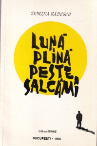 Dorina Badescu - Luna plina peste salcami