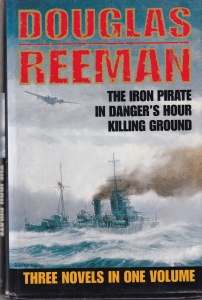 Douglas Reeman - Douglas Reeman Omnibus: The Iron Pirate. In Danger's Hour. Killing Ground