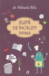 Dr. Mihaela Bilic - Supa de incalzit inima