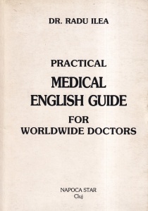 Dr. Radu Ilea - Practical Medical English Guide for Worldwide Doctors