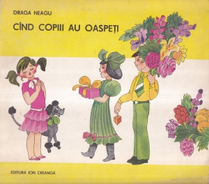 Draga Neagu - Cand copiii au oaspeti