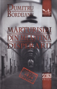 Dumitru Bordeianu - Marturisiri din mlastina disperarii (2017)