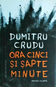 Dumitru Crudu - Ora cinci si sapte minute